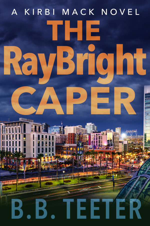 The RayBright Caper - B.B. Teeter The RayBright Caper - B.B. Teeter